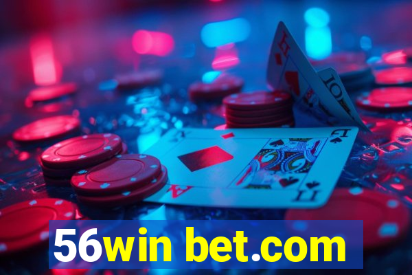 56win bet.com